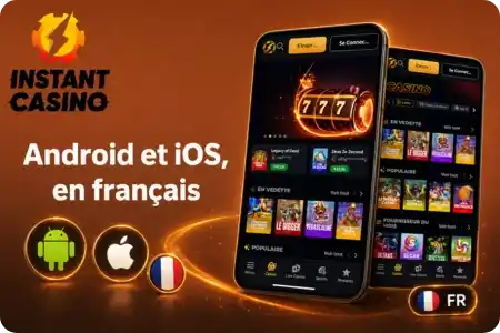Application mobile Instant Casino sur Android et iOS